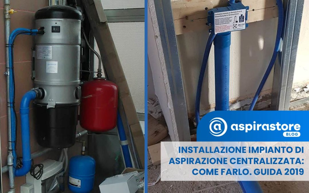 Installazione impianto di aspirazione centralizzato: fuori tutto!