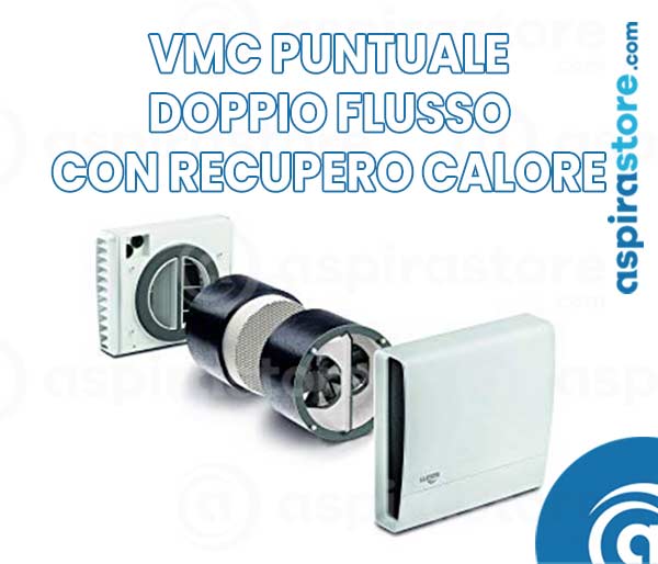 Vmc puntuale doppio flusso con recupero di calore