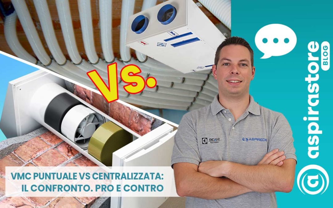 Vmc decentralizzata o centralizzata: quali sono le differenze? Tutti i pro e contro