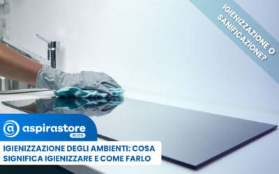 Igienizzazione casa: cosa significa igienizzare ambienti e superfici, e come farlo