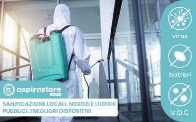 Sanificazione negozi, locali e luoghi pubblici: i migliori dispositivi