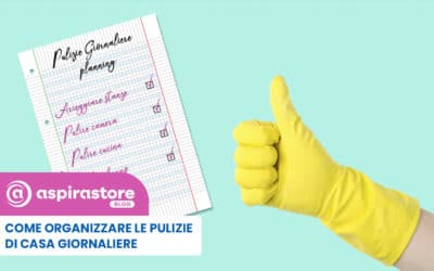 Come organizzare le pulizie di casa giornaliere in 5 facili step [+ soluzione definitiva]