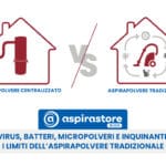 virus, batteri, micropolveri e inquinanti: i limiti dell'aspirapolvere tradizionale