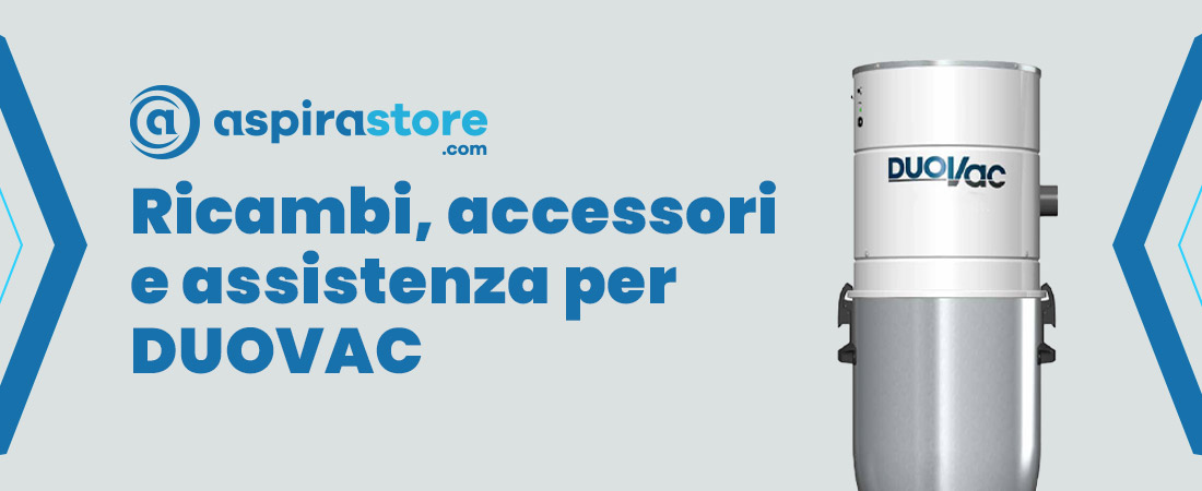 Tutta l'assistenza per impianto aspirapolvere centralizzato Duovac, dalla vendita online di ricambi e accessori, all'assistenza per problemi a impianto, o riparazione e sostituzione centrale aspirante Copertina pagina brand Duovac aspirapolvere centralizzato, ricambi accessori e assistenza offerta da Aspirastore.com