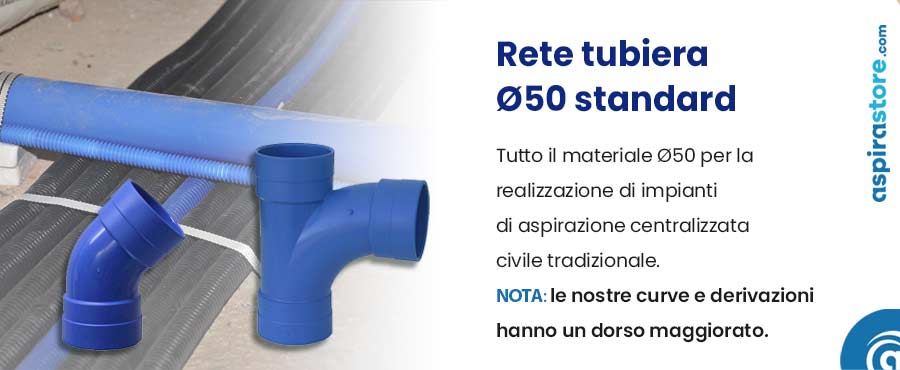 Rete tubiera per aspirazione centralizzata diametro 50 standard