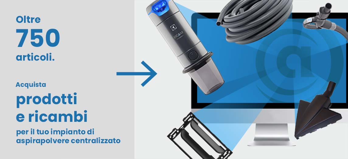 Aspirastore.com vendita online dei migliori aspirapolvere centralizzati, ricambi e accessori