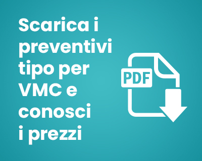 Preventivi tipo con prezzi vmc centralizzata